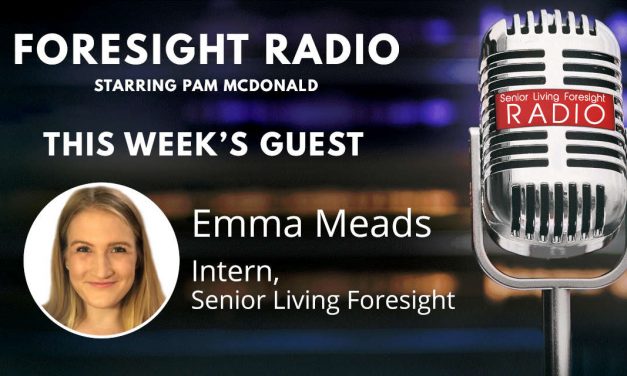 S3 Episode 6 – New Blood, Fresh Ideas: College Senior Emma Meads Chooses Senior Living for Her Career