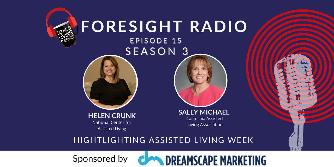 S3 Episode 15 – Assisted Living Week — Opportunity for Policymakers to Get to Know Us