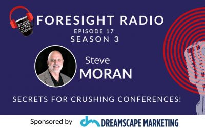 S3 Episode 17 – Steve Moran’s Secrets for Crushing Conferences